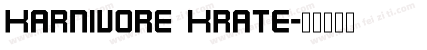 Karnivore Krate字体转换